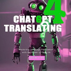 ⬇️ DOWNLOAD EPUB ChatGPT 4 Translating Free Online