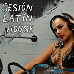 Sesión  # 1 Latin House // Tamara Lastra