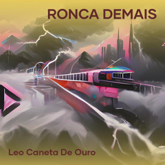 Ronca Demais