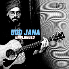 Udd Jaana Unplugged Grehan Band