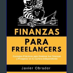 Ebook PDF  📚 Finanzas para Freelancers: Consejos Prácticos para Dominar tus Finanzas y Prosperar e