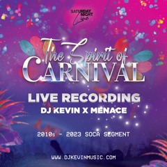 [LIVE RECORDING] - Spirit of Carnival 🎭 (Saturday Night Live) - DJ Kevin x Menace the DJ