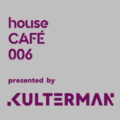 houseCAFÈ006