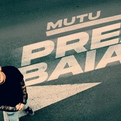 MUTU - Prea Baiat