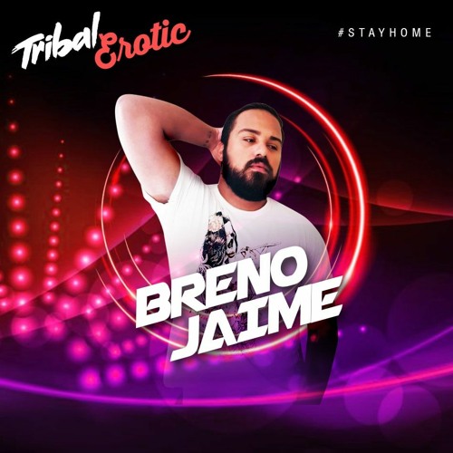 Breno Jaime - Tribal Erotic - Podcast