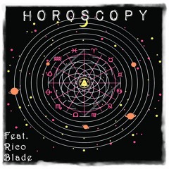 Horoscopy (feat. Rico Blade)