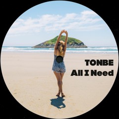 Tonbe - All I Need