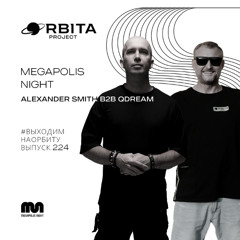 Alexander Smith b2b QDream -  Vihodim Na Orbitu Vol.224