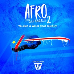 Taliixo & Wiils x Binguy - Afro Guitare 2