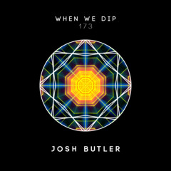 Josh Butler - When We Dip 173