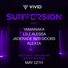 Lili Alessa live for SUBVERSION II by Vividpresents at VUE Lounge Seattle