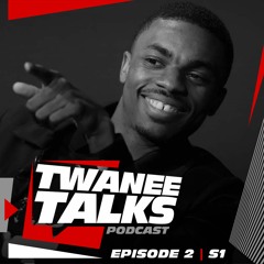 Twanee Talks: Episode 2 | S1 - "Gifts?"