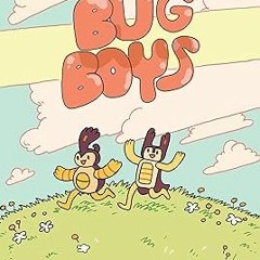 [DOWNLOAD $PDF$] Bug Boys: (A Graphic Novel) -  Laura Knetzger (Author)  FOR ANY DEVICE