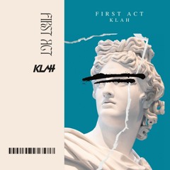 Klah - First Act Extended
