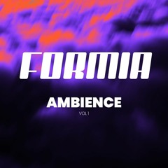Formia Sounds | Ambience Vol. 1 [Free]