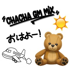 ChaCha GM JapaneseHipHop Mix☀️🧸