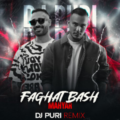Mahyar Faghat Bash DJ Puri Remix_mastered