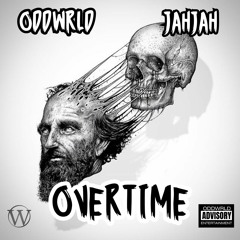 OVERTIME (Feat. JAHJAH)