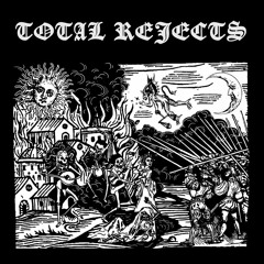 TOTAL REJECTS -Total Rejects- LP - 02 Never Feel Alright