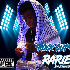 RarieDaSavage - Rock Out