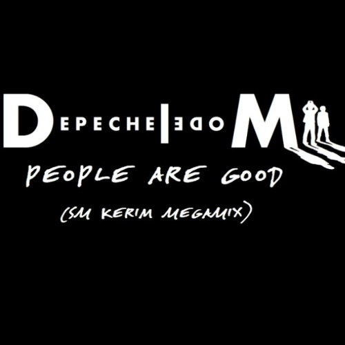 Depeche Mode - People Are Good (SM Kerim Megamix)
