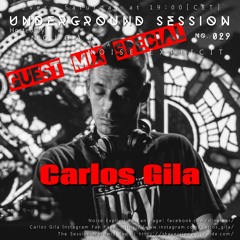 Carlos Gila (E) - Underground Session Guest Mix Special Hosted By Dj Noldar Aka Noise Explicit 029