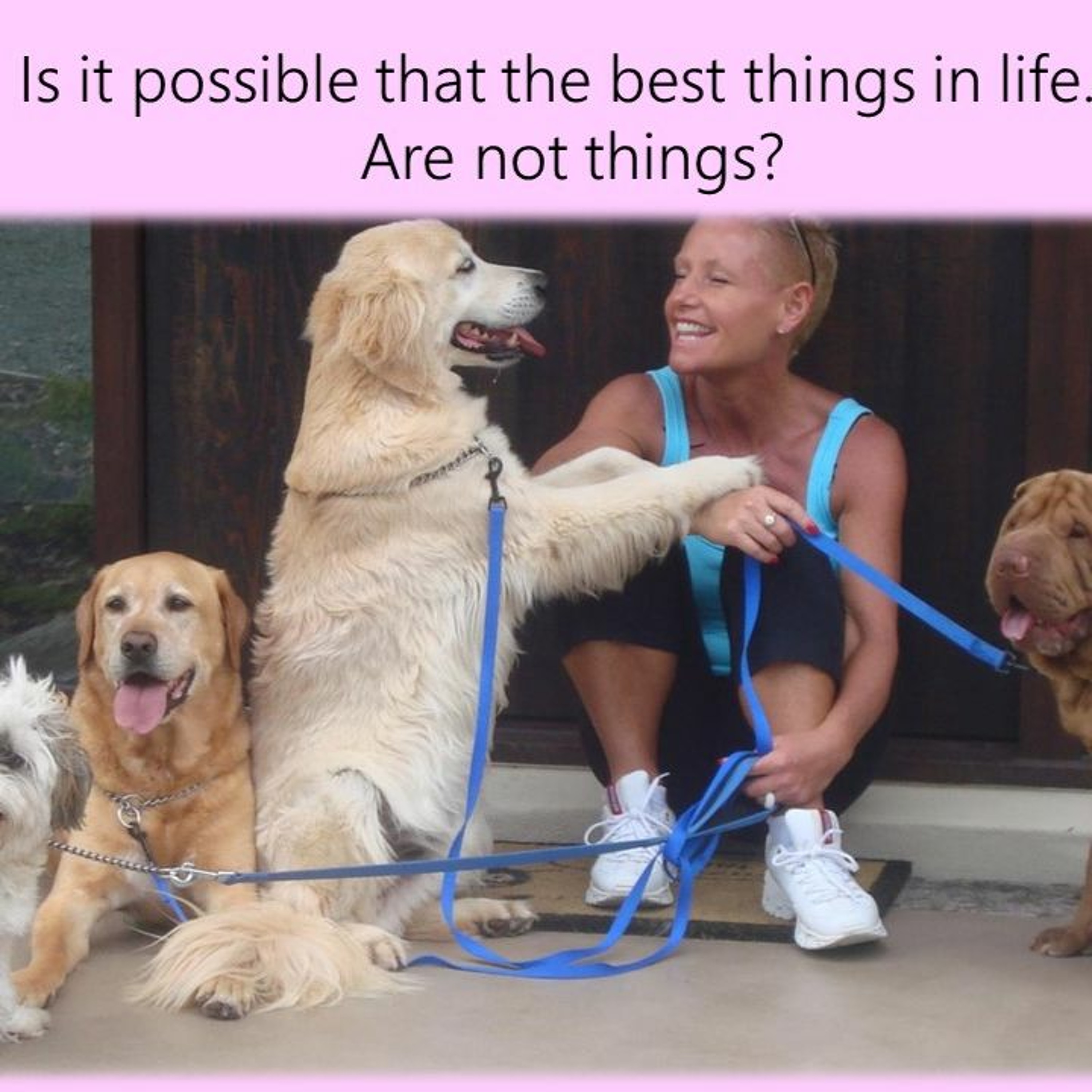 The Best THINGS In Your Life…What If They Are NOT Things… With Rowie McEvoy