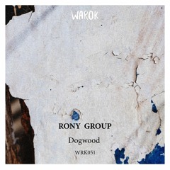 [WRK051] RONY GROUP - Dogwood • Preview