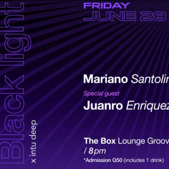 Mariano Santolino - Black Light X INTU D:EEP @ The Box Lounge Groove