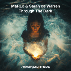 MaRLo & Sarah de Warren - Through The Dark