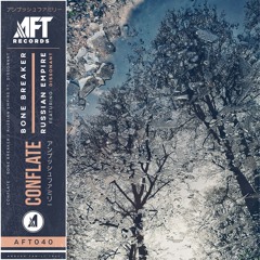 Conflate & Dissonant 'Russian Empire' [AFT Records]
