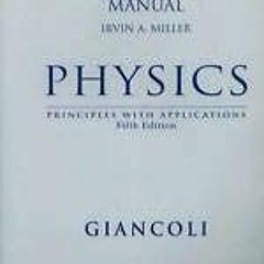 download EBOOK 📧 Physics: Principles With Applications by Douglas C. Giancoli [PDF E