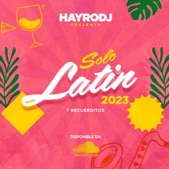 Hayro Dj - Solo Latin 2023