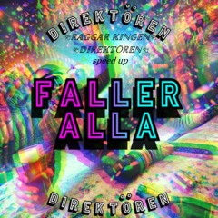 FALLER ALLA - DIREKTÖREN - SPEED UP:𓂀ℝ𝔸𝔾𝔾𝔸ℝ 𝕂𝕀ℕ𝔾𝔼ℕ𓂀 /DIREKTÖREN