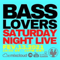 Drumagick Presents: Bass Lovers (Saturday Night Live) - 13 Feb 2021