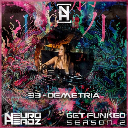 NEUROHEADZ// GET FUNKED SERIES 2 - 33 DEMETRIA