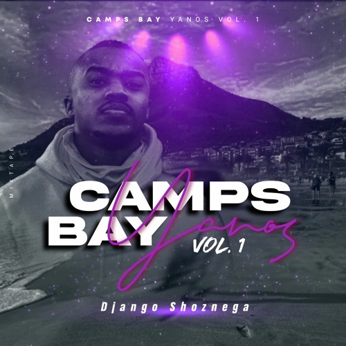 Stream Camps Bay Yanos Vol.1.mp3 by Django Carrington | Listen online for  free on SoundCloud