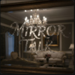 Mirror Talk (feat. Layla Barlow)