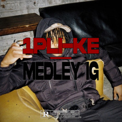 1PLIKE140 - MEDLEY IG (CR*NK THAT REMIX)