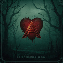 Grief Drinks Slow