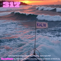 #317 • Live on KALW 91.7 FM San Francisco Bay Area • July 26, 2025