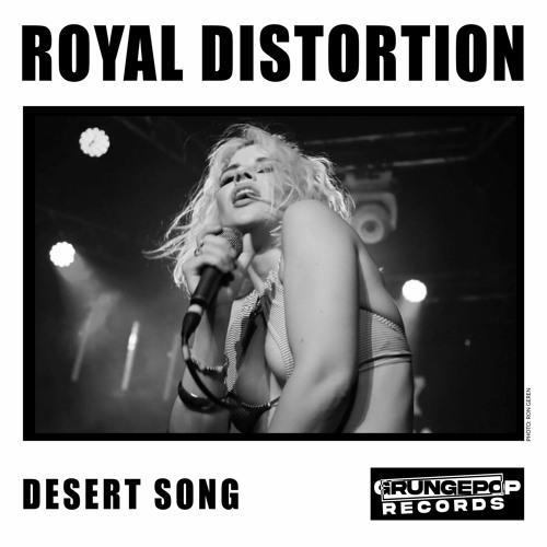 aantal Stereotype Voorschrijven Stream Royal Distortion - “Desert Song” by Grunge Pop Records | Listen  online for free on SoundCloud