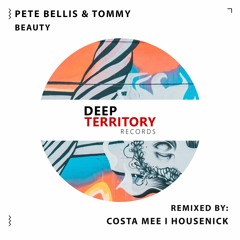 Pete Bellis & Tommy - Beauty (Housenick Remix)