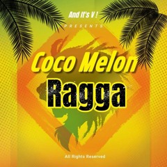 And It's V ! - Coco Melon Ragga ! ( VVIP )