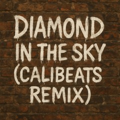 diamond in the sky (Calibeats Remix)