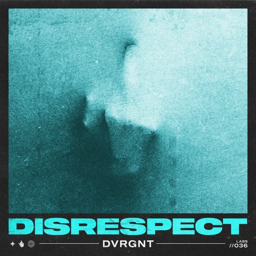 DVRGNT - DISRESPECT