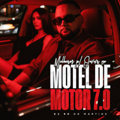 MELHORES PRA OUVIR NO MOTEL DE MOTOR 7.0 [ DJ RD DO MARTINS ]