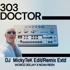 303 Doctor (DJ MickyTek Edit Remix Remaster) Extended 06 -01 - 2024