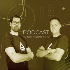 Dome & Der Holtz - Podcast For This Month #047