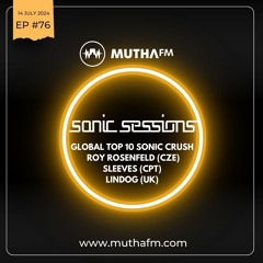Sonic Sessions Ep76 with Roy Rosenfeld, Sleeves and Lindog